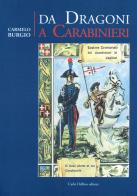 Da Dragoni a Carabinieri di Carmelo Burgio edito da Carlo Delfino Editore