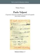 Paolo Volponi. «Corporale», «Il pianeta irritabile», «Le mosche del capitale»: una trama continua di Tiziano Toracca edito da Morlacchi