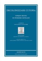 Decolonizzare l'utopia. Cinque secoli di pensiero sovrano edito da Agorà & Co. (Lugano)