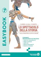 Lo spettacolo della storia. Easybook 2. Per le Scuole superiori. Con e-book. Con espansione online vol. 1 di Franco Amerini, Massimiliano Galli, Emilio Zanette edito da Edizioni Scolastiche Bruno Mondadori