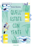 Quell'estate con Yente. Ediz. ad alta leggibilità di Enne Koens edito da Camelozampa