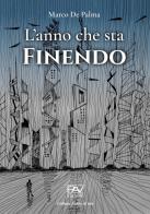 L'anno che sta finendo di Marco De Palma edito da Pav Edizioni