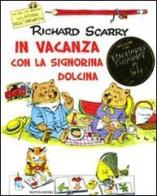 In vacanza con la signorina Dolcina di Richard Scarry edito da Mondadori