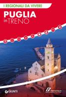 Puglia in treno edito da Giunti Editore