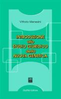 Introduzione allo studio giuridico della nuova genetica di Vittorio Menesini edito da Giuffrè