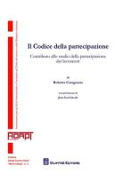 Il codice della partecipazione. Contributo alla studio della partecipazione dei lavoratori di Roberta Caragnano edito da Giuffrè