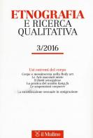 Etnografia e ricerca qualitativa (2016) vol.3 edito da Il Mulino