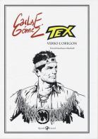 Tex. Verso l'Oregon di Carlos E. Gomez, Gianfranco Manfredi edito da Rizzoli Lizard