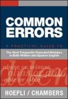 Common Errors. A practical guide to the most frequently repeated mistakes in both written and spoken English edito da Hoepli