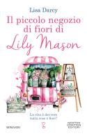 Il piccolo negozio di fiori di Lily Mason di Lisa Darcy edito da Newton Compton Editori