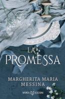 La promessa di Margherita Maria Messina edito da Words Edizioni