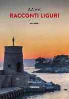 Racconti liguri vol.1 edito da Historica Edizioni