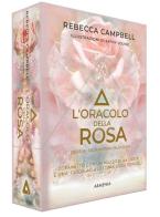 L'oracolo della rosa. Disvela i sacri misteri della rosa. Con 44 carte di Rebecca Campbell edito da Armenia