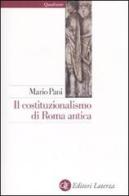 Il costituzionalismo di Roma antica di Mario Pani edito da Laterza