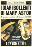 I diari bollenti di Mary Astor. Il grande scandalo a luci rosse del 1936 di Edward Sorel edito da Adelphi