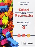 Colori della matematica. Ediz. bianca. Per le Scuole superiori. Con Quaderno di recupero. Con e-book. Con espansione online vol.1 di Leonardo Sasso, C. Zanone edito da Petrini