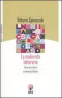 La modernità letteraria. Forme di scrittura e interessi di lettura di Vittorio Spinazzola edito da Net