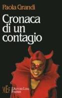 Cronaca di un contagio di Paola Grandi edito da L'Autore Libri Firenze