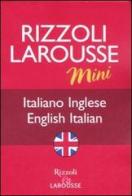 Dizionario Larousse mini italiano-inglese, english-italian edito da Rizzoli Larousse