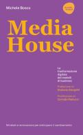 Media house. La trasformazione digitale dei modelli di business di Michele Bosco edito da Flaccovio Dario