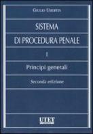 Sistema di procedura penale vol.1 di Giulio Ubertis edito da Utet Giuridica