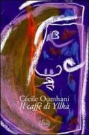 Il caffè di Yllka di Cécile Oumhani edito da Barbès