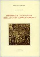 Differenze e uguaglianza nella cultura europea moderna. Scritti 1966-1991 di Giuliano Gliozzi edito da La Scuola di Pitagora