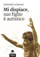 Mi dispiace, suo figlio è autistico di Gabriella La Rovere edito da EGA-Edizioni Gruppo Abele