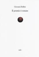 Il premio è restare di Giovanni Bollini edito da Italic