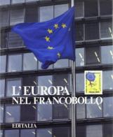 L' Europa nel francobollo di Guglielmo Salotti, Gennaro Angiolino edito da Editalia