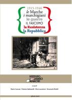 1915-1946 le Marche, i marchigiani, le guerre, il fascismo, la Resistenza, la Repubblica edito da Affinità Elettive Edizioni