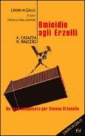 Omicidio agli Erzelli di Andrea Casazza, Max Mauceri edito da Frilli
