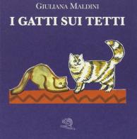 Gatti sui tetti di Giuliana Maldini edito da La Vita Felice