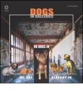 No dogs in. Dogs in galleries di Maddalena P. Winspeare, Maddalena De Luca edito da Sillabe