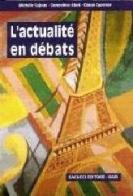 L' actualité en débats di Michèle Sajous, Geneviève Abet, Diane Guerrier edito da Cacucci