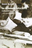 La missione educativa. Corrispondenza (1903-1956) di Giovanni Modugno edito da Stilo Editrice