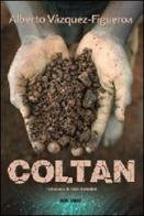 Coltan di Alberto Vázquez-Figueroa edito da Nuovi Mondi