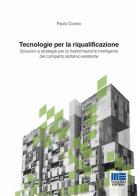 Tecnologie per la riqualificazione di Paolo Civiero edito da Maggioli Editore
