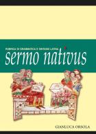 Sermo nativus. Rubrica di grammatica e sintassi latina di Gianluca Orsola edito da Graphe.it