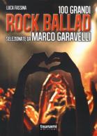 Rock ballads selezionate da Marco Garavelli di Marco Garavelli, Luca Fassina edito da Tsunami