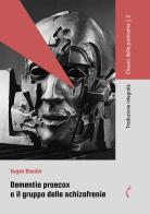 Dementia praecox o Il gruppo delle schizofrenie di Eugen Bleuler edito da Polimnia Digital Editions