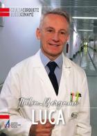 Luca. Bergamo nell'occhio del ciclone del coronavirus di Giulia Cerqueti, Luigi Ginami edito da EMP - Edizioni Messaggero Padova