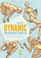 Dynamic reference sheets. Pose dinamiche e azioni in movimento per artisti e aspiranti disegnatori. Nuova ediz. di Kibbitzer edito da Kudos