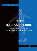 Inter. Il grande libro. Ediz. illustrata di Fabio Lo Cascio edito da Return