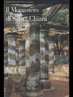 Il monastero di Santa Chiara edito da Electa Napoli