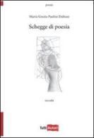 Schegge di poesia di Maria Paolini edito da Lampi di Stampa