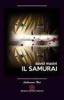 Il samurai di David Masini edito da Ibiskos Editrice Risolo