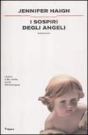 I sospiri degli angeli di Jennifer Haigh edito da Marco Tropea Editore
