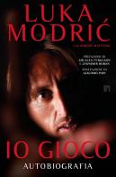 Io gioco di Luka Modric edito da Limina