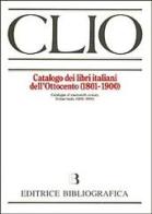 CLIO. Catalogo dei libri italiani dell'Ottocento (1801-1900) edito da Editrice Bibliografica